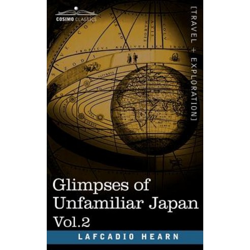 Glimpses of Unfamiliar Japan Vol.2 Paperback, Cosimo Classics