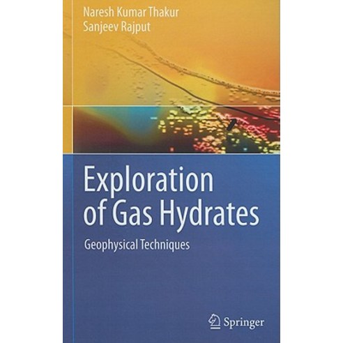 Exploration of Gas Hydrates: Geophysical Techniques Hardcover, Springer