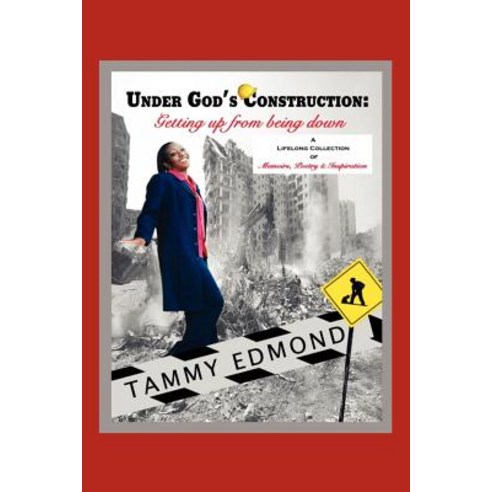 Under God''s Construction: Getting Up from Being Down Paperback, Xlibris Corporation