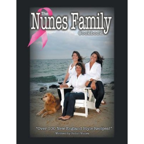 The Nunes Family Cookbook Paperback, Xlibris
