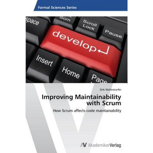 Improving Maintainability with Scrum Paperback, AV Akademikerverlag