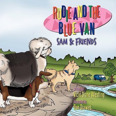 Rudie and the Blue Van: Sam & Friends Paperback, Authorhouse
