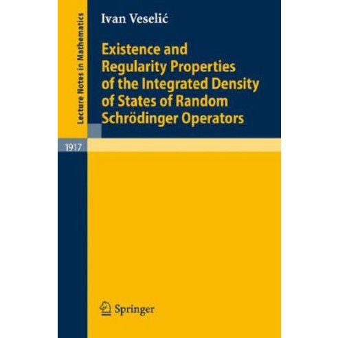 Existence and Regularity Properties of the Integrated Density of States of Random Schrodinger Operators Paperback, Springer