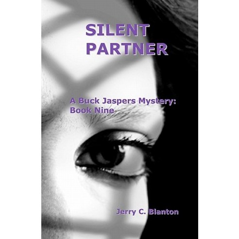 Silent Partner: Book Nine: A Buck Jaspers Mystery Paperback, Createspace