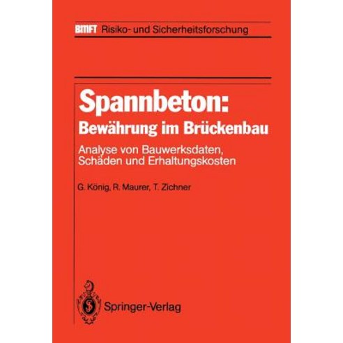 Spannbeton: Bewahrung Im Bruckenbau: Analyse Von Bauwerksdaten Schaden Und Erhaltungskosten Paperback, Springer