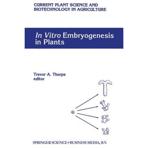 In Vitro Embryogenesis in Plants Paperback, Springer