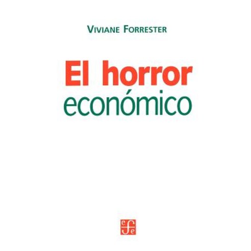 El Horror Economico Paperback, Fondo de Cultura Economica USA