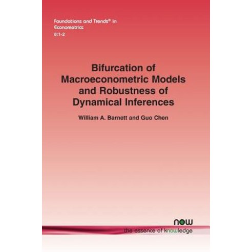 Bifurcation of Macroeconometric Models and Robustness of Dynamical Inferences Paperback, Now Publishers