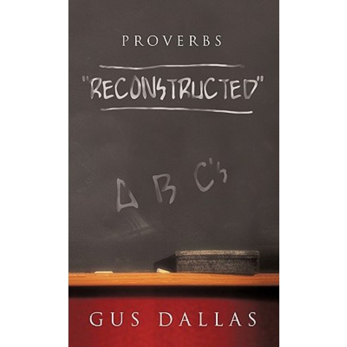 Proverbs: Reconstructed Paperback, WestBow Press