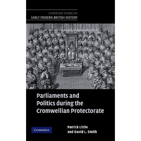 Parliaments and Politics During the Cromwellian Protectorate Hardcover, Cambridge University Press