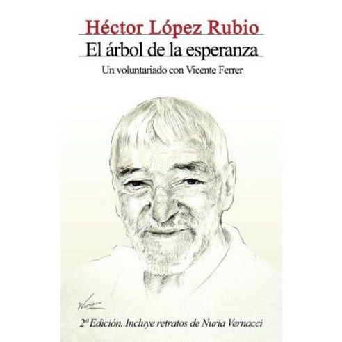 El Arbol de la Esperanza. Un Voluntariado Con Vicente Ferrer Paperback, Createspace Independent Publishing Platform