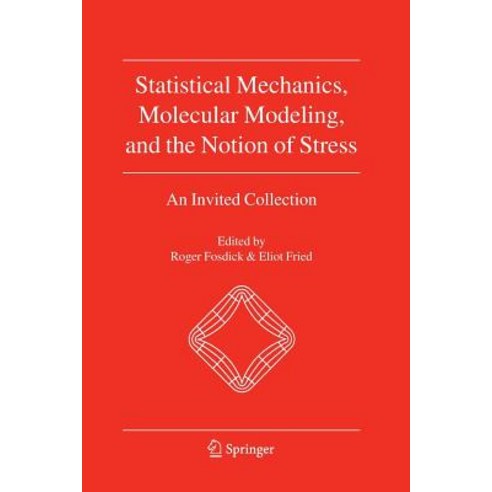 Statistical Mechanics Molecular Modeling and the Notion of Stress: An Invited Collection Paperback, Springer