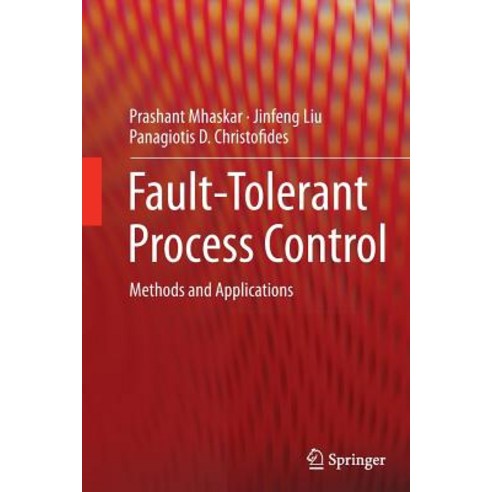 Fault-Tolerant Process Control: Methods and Applications Paperback, Springer