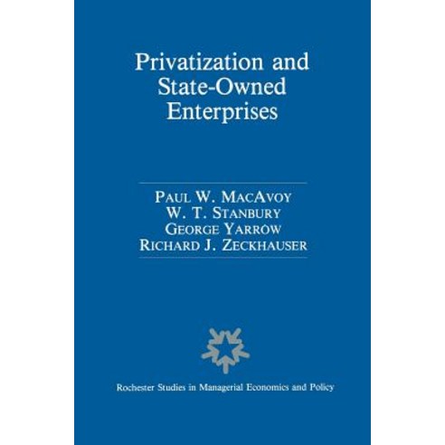 Privatization and State-Owned Enterprises: Lessons from the United States Great Britain and Canada Paperback, Springer