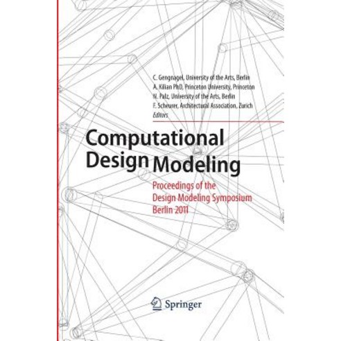 Computational Design Modeling: Proceedings of the Design Modeling Symposium Berlin 2011 Paperback, Springer