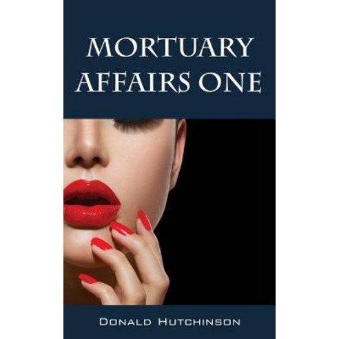 Mortuary Affairs One Paperback, Outskirts Press