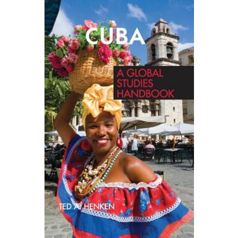 Cuba: A Global Studies Handbook Hardcover, ABC-CLIO
