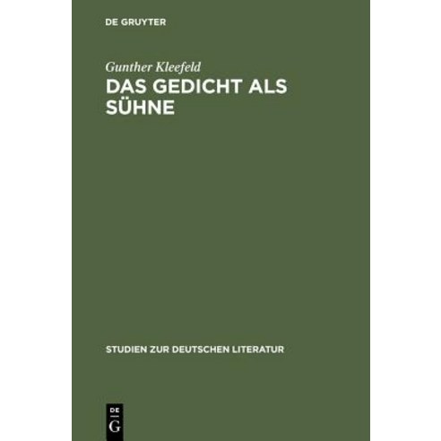 Das Gedicht ALS Suhne: Georg Trakls Dichtung Und Krankheit - Eine Psychoanalytische Studie Hardcover, de Gruyter