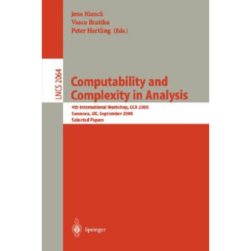 Computability and Complexity in Analysis: 4th International Workshop Cca 2000 Swansea UK September 17-19 2000. Selected Papers Paperback, Springer