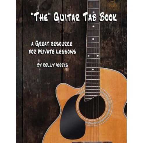"The" Guitar Tab Book: A Great Resource for Private Lessons Paperback, Createspace Independent Publishing Platform