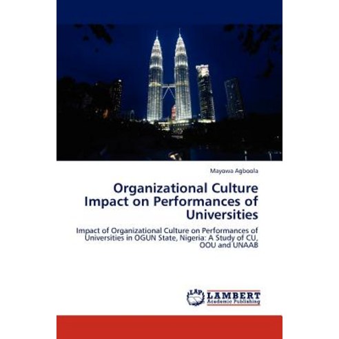 Organizational Culture Impact on Performances of Universities Paperback, LAP Lambert Academic Publishing