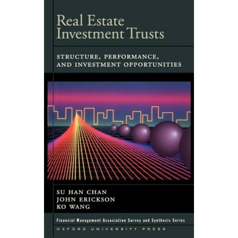 Real Estate Investment Trusts: Structure Performance and Investment Opportunities Hardcover, Oxford University Press, USA