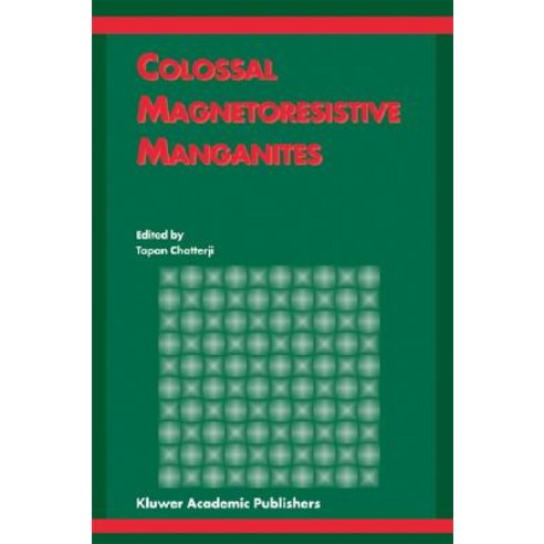 Colossal Magnetoresistive Manganites Hardcover, Springer