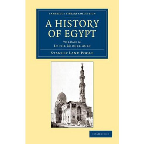 A History of Egypt:"Volume 6 in the Middle Ages", Cambridge University Press