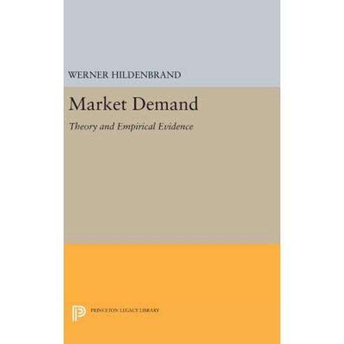 Market Demand: Theory and Empirical Evidence Hardcover, Princeton University Press
