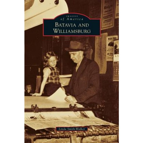 Batavia and Williamsburg Hardcover, Arcadia Publishing Library Editions