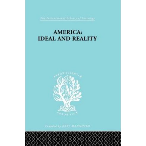 America - Ideal and Reality: The United States of 1776 in Contemporary Philosophy Paperback, Routledge