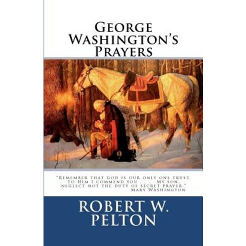 George Washington''s Prayers Paperback, Createspace