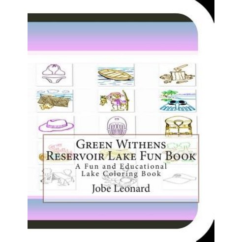 Green Withens Reservoir Lake Fun Book: A Fun and Educational Lake Coloring Book Paperback, Createspace