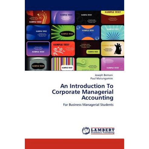 An Introduction to Corporate Managerial Accounting Paperback, LAP Lambert Academic Publishing