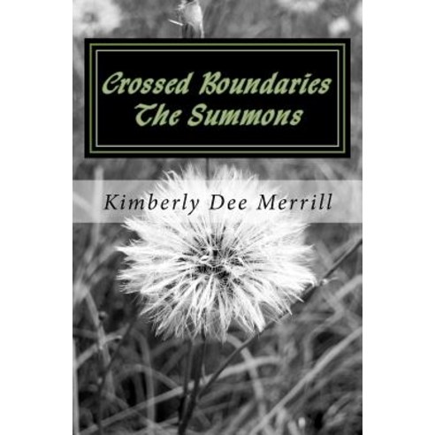 Crossed Boundaries: The Summons Paperback, Createspace Independent Publishing Platform