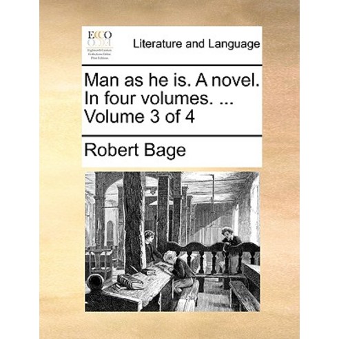 Man as He Is. a Novel. in Four Volumes. ... Volume 3 of 4 Paperback, Gale Ecco, Print Editions