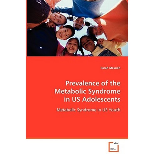 Prevalence of the Metabolic Syndrome in Us Adolescents Paperback, VDM Verlag Dr. Mueller E.K.