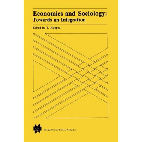 Economics and Sociology: Towards an Integration Paperback, Springer