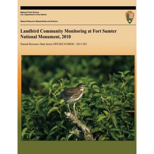 Landbird Community Monitoring at Fort Sumter National Monument 2010 Paperback, Createspace Independent Publishing Platform