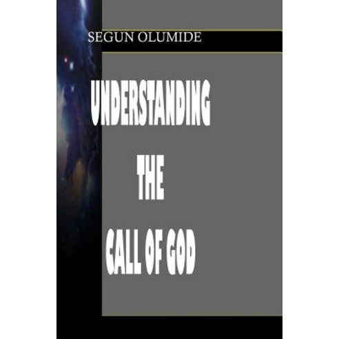 Understanding the Call of God: Divine Calling and Separation Paperback, Createspace Independent Publishing Platform