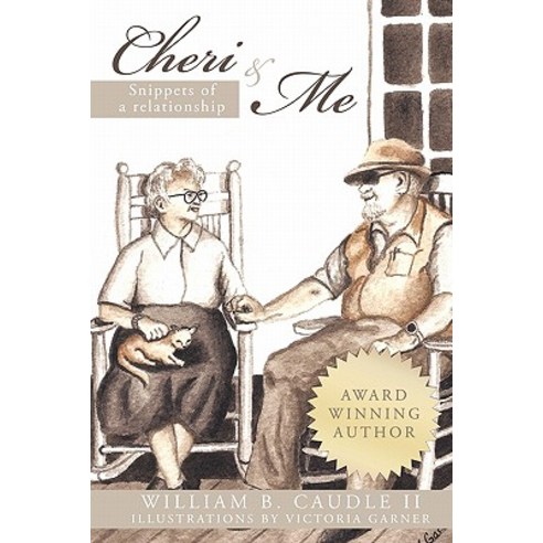 Cheri and Me: Snippets of a Relationship Hardcover, Authorhouse