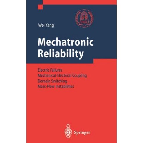 Mechatronic Reliability: Electric Failures Mechanical-Electrical Coupling Domain Switching Mass-Flow Instabilities Hardcover, Springer