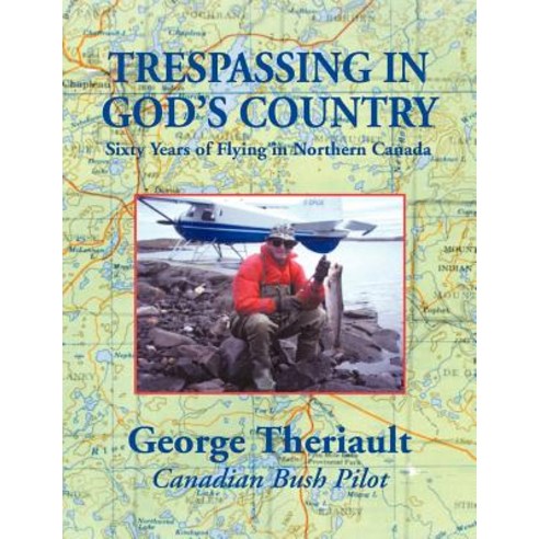 Trespassing in God''s Country Paperback, 1st World Library