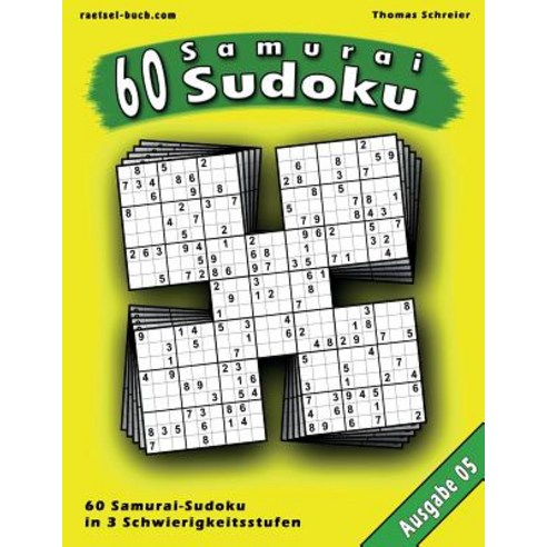 60 Samurai-Sudoku Ausgabe 05: 60 Gemischte Samurai-Sudoku Ausgabe 05 Paperback, Createspace Independent Publishing Platform