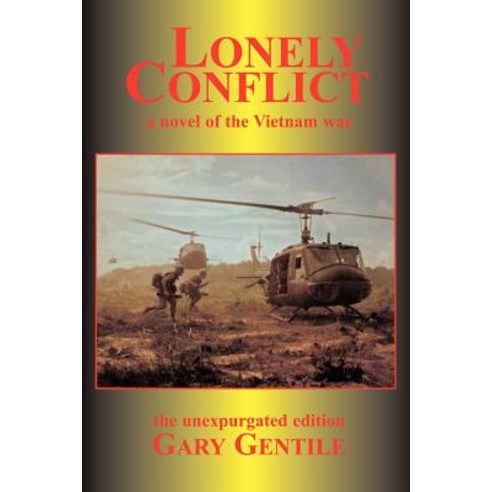 Lonely Conflict: A Novel of the Vietnam War Paperback, Bellerophon Bookworks