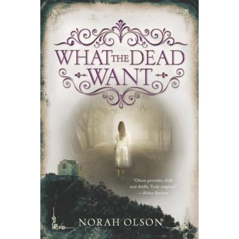 What the Dead Want Paperback, Katherine Tegen Books