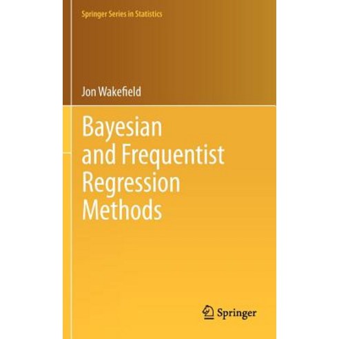 Bayesian and Frequentist Regression Methods Hardcover, Springer