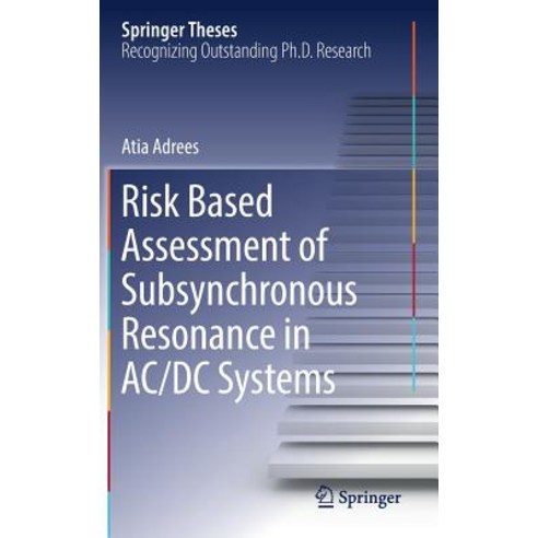 Risk Based Assessment of Subsynchronous Resonance in AC/DC Systems Hardcover, Springer