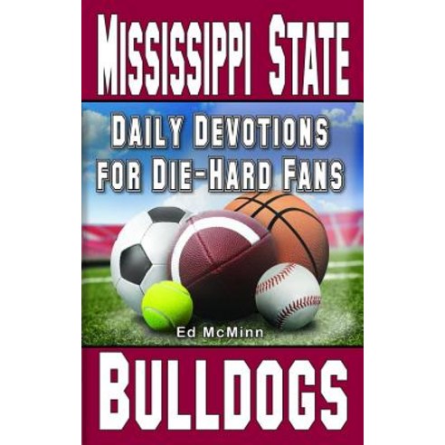 Daily Devotions for Die-Hard Fans Mississippi State Bulldogs Paperback, Extra Point Publishers