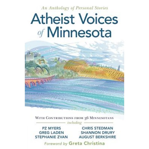 Atheist Voices of Minnesota: An Anthology of Personal Stories Paperback, Freethought House